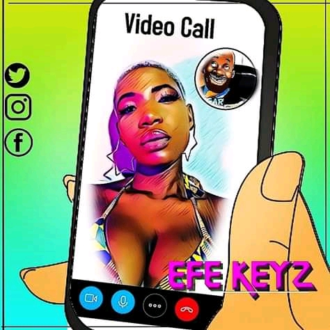 Efe Keyz – Video Call (Prod. by Qweccy Plus)