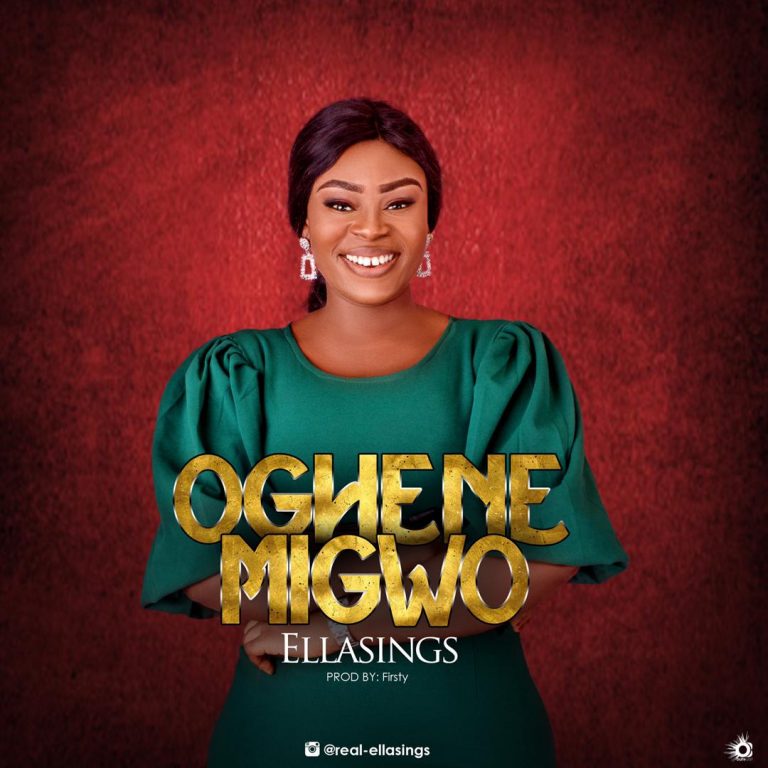 Music: Oghene Migwo – Ellasings