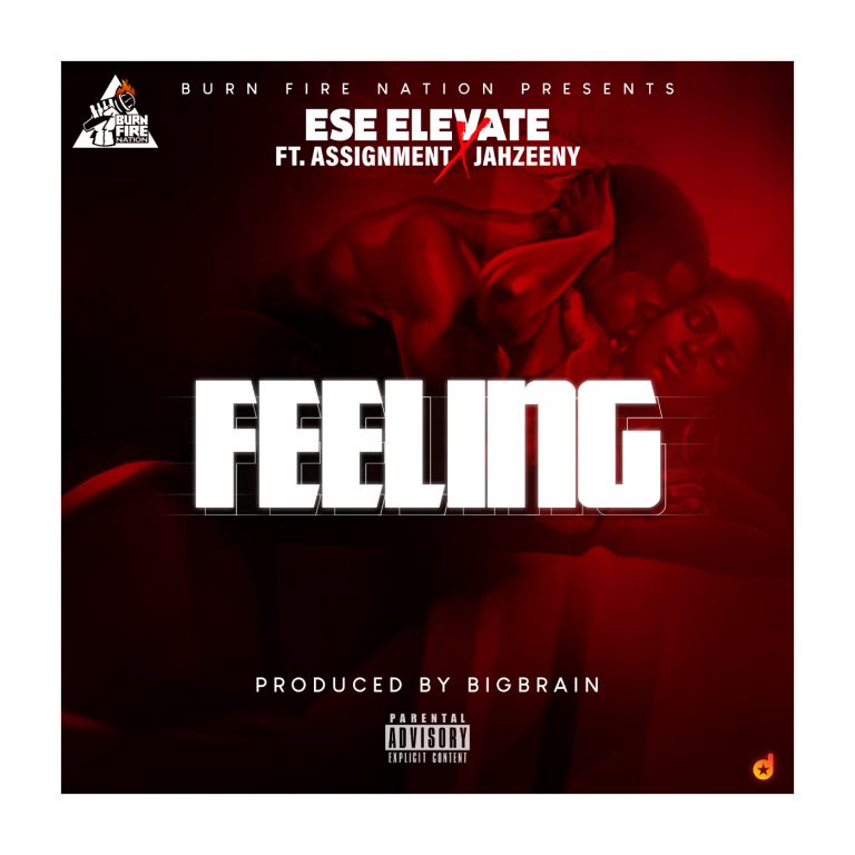 Ese Elevate Ft. Assignment X Jahzeeny – Feeling(Prod By Big Brain)