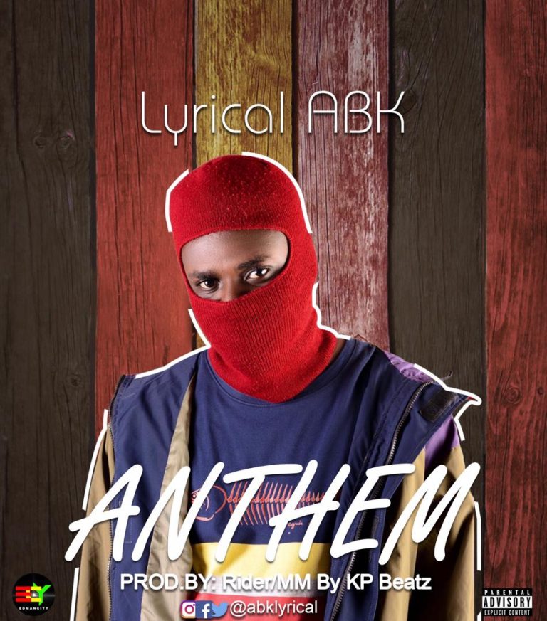 Lyrical ABK – Anthem (Prod by KP & Rider)