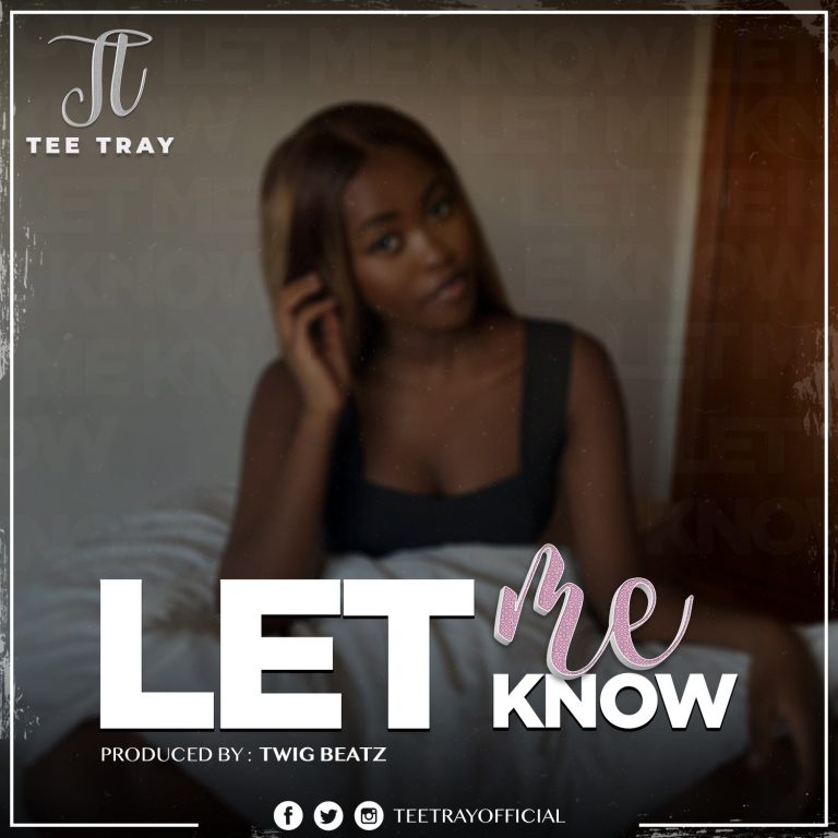 Tee Tray Outdoors First Single “Let Me Know”
