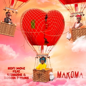 Kofi Mole – Makoma ft. Sarkodie & Bosom P-Yung