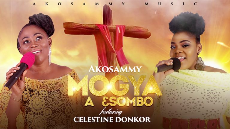 Akosammy ft Celestine Donkor-Mogya a esombo