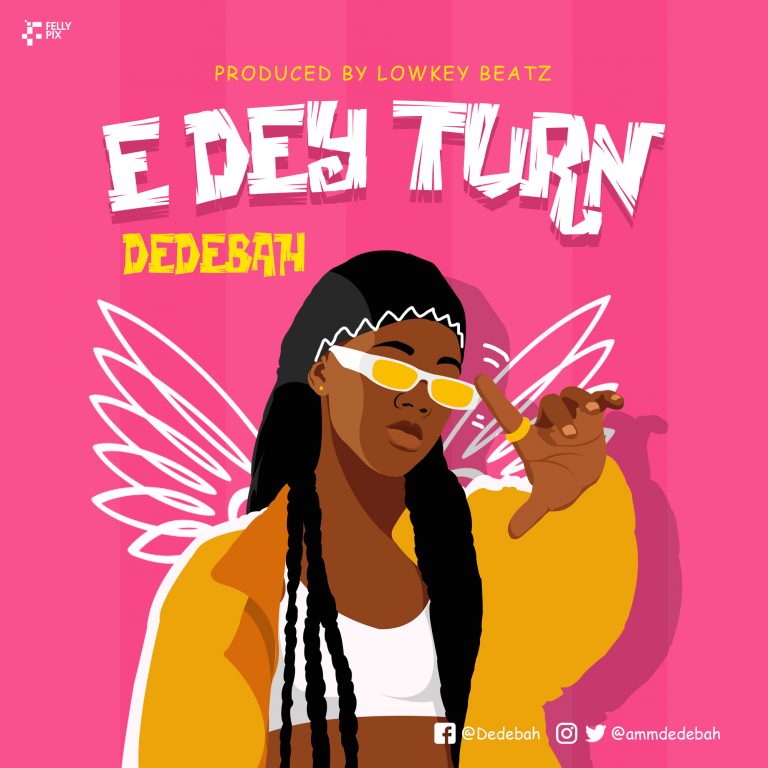 Dedebah – Edey Turn(Prod.By LowKeyBeatz)