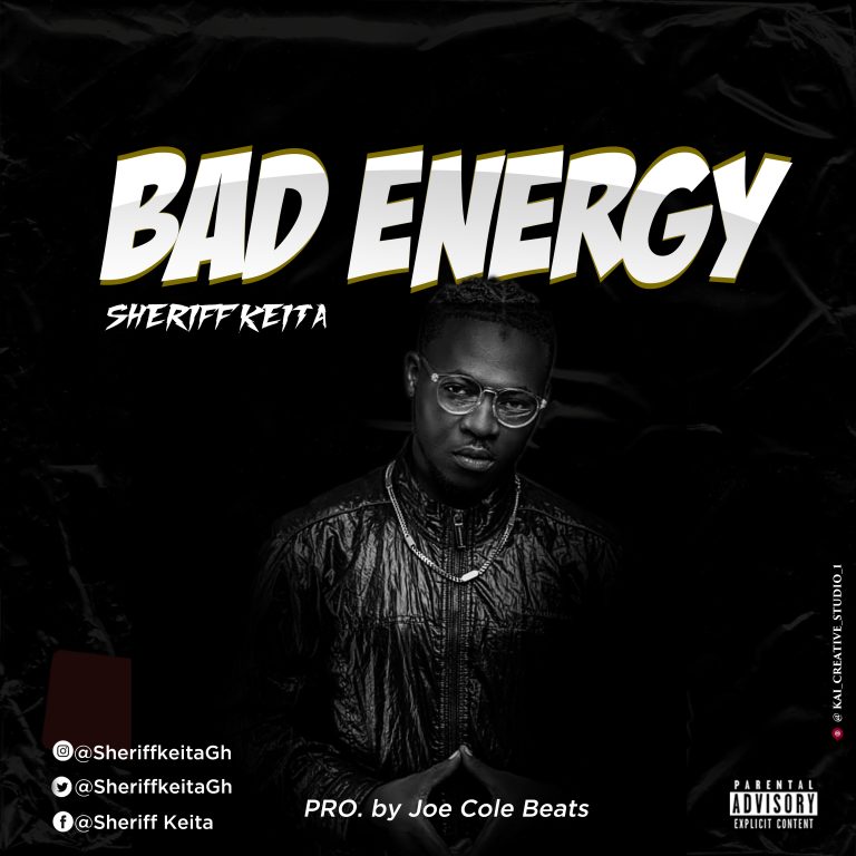 Sheriff Keita – Bad Energy (Prod. By Jeo Cole Beats)