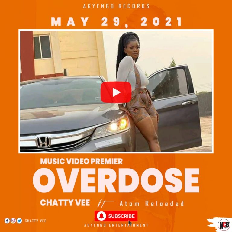 Chatty Vee – OverDose Ft Atom Reloaded (Official Video)