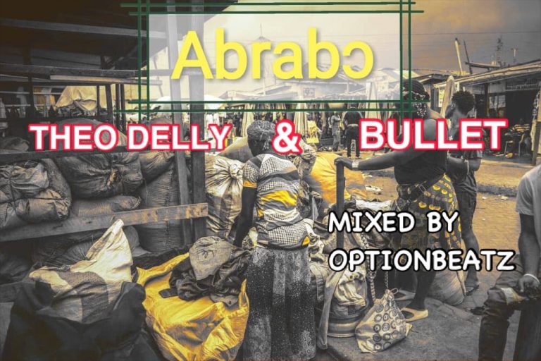 Theo Delly – Abrabo X Bullet (Mixed By Optionbeatz)