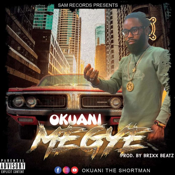 Okuani – Megye (Prod. By Brixx Beatz)