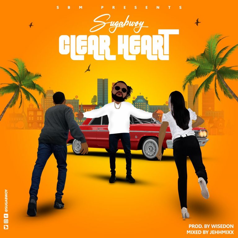 Sugabwoy – Clear Heart (Prod By Wisedon)
