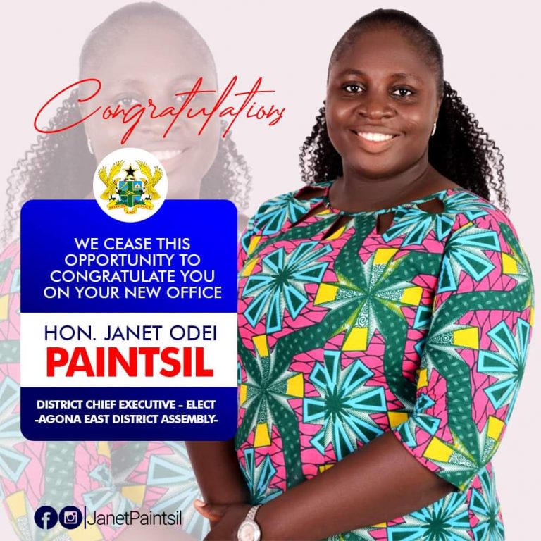 JANET ODEI PAINTSIL CONFIRMED AS DISTRICT CHIEF EXECUTIVE OF AGONA EAST DISTRICT ASSEMBLY.