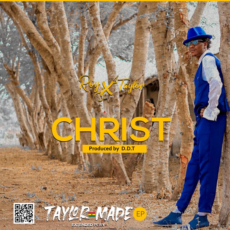 CHRIST leads Roy X Taylor to take Ghana back to Authentic Highlife Ages with his TAYLOR MADE EP.