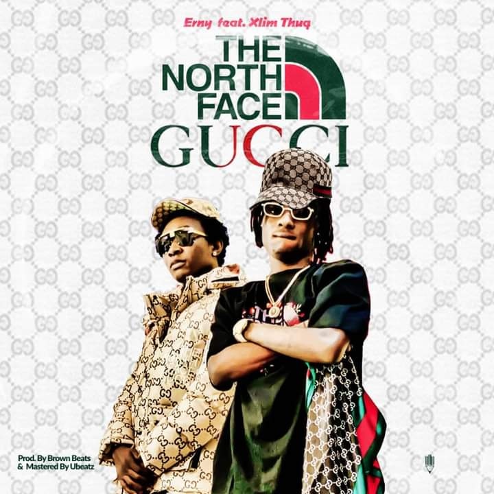 Erny – The North Face Gucci Ft Xlim Thuq
