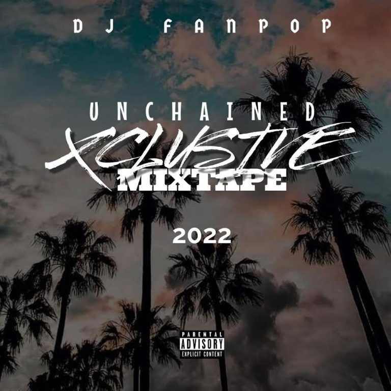DJ FANPOP-UNCHAINED EXCLUSIVE MIXTAPE