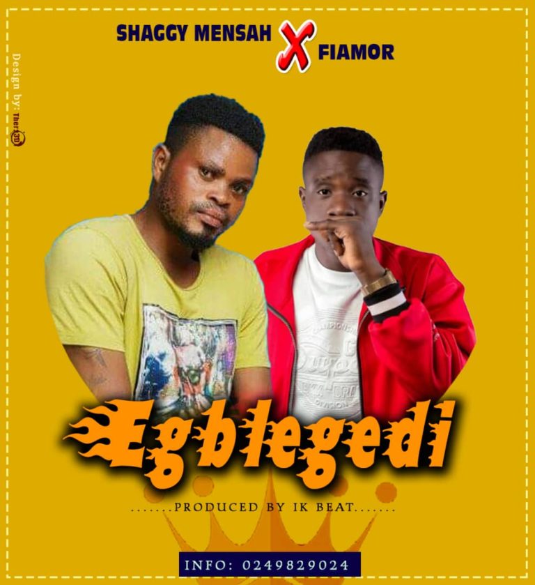 Shaggy Mensah ft Fiamor – Egblegedi (Mixed by IKondebeatz)