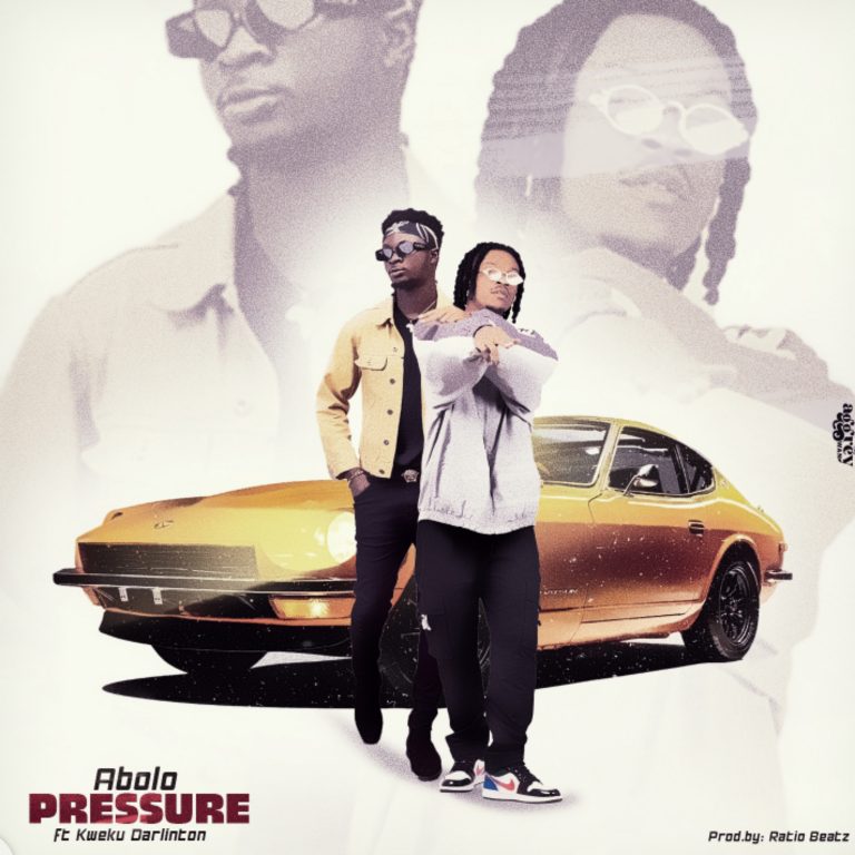 Abolo – Pressure ft Kweku Darlington (Prod by Ratio)