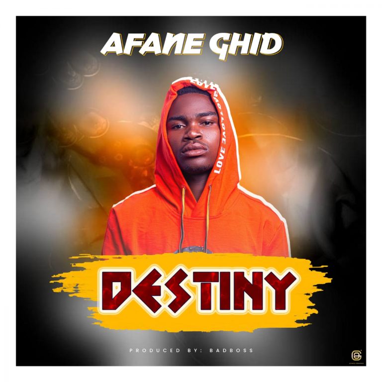 Afane Ghid – Destiny (Prod by Badboss) – Africapush.com