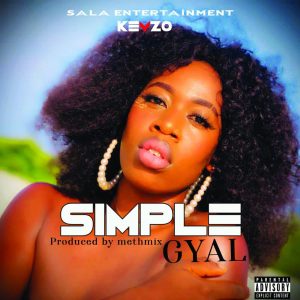 KeyzoMusic Gh - Simple Gyal (Prod by Meth Mix)