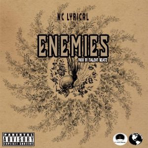 NC Lyrical - Enemies (Prod by Talent Beatz)