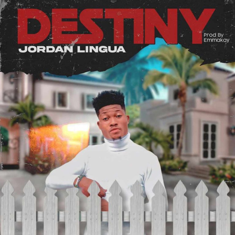 Jordan Lingua – Destiny (Prod. By Emmakay)