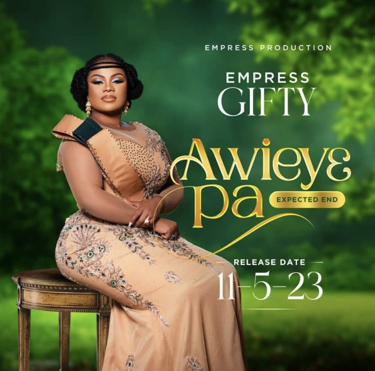 Empress Gifty confuses the system with a new banger “ Awieye Pa” (Expected End)