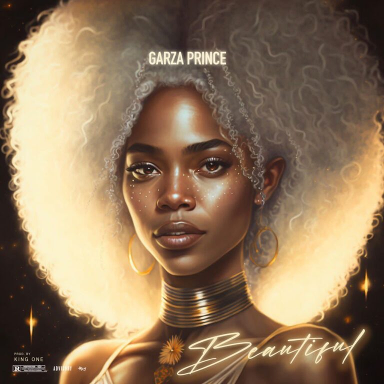 Garza Prince – Beautiful (Prod. By King One)