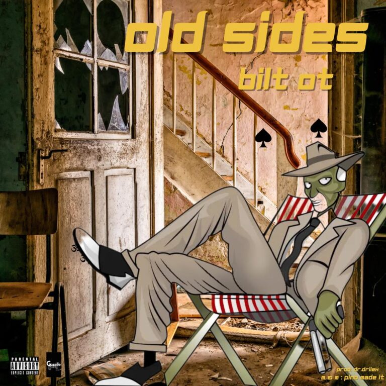 Bilt OT – Old Sides (Prod. By Dr Drilex & Mixed by Pino Made It)