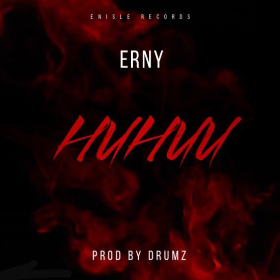 Erny – Huhuu (Prod. by Drumz)