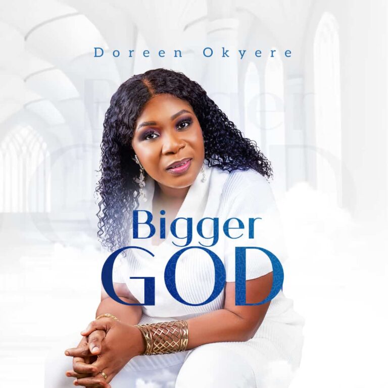 Doreen Okyere – Bigger God (Prod By Forqzy Beatz)