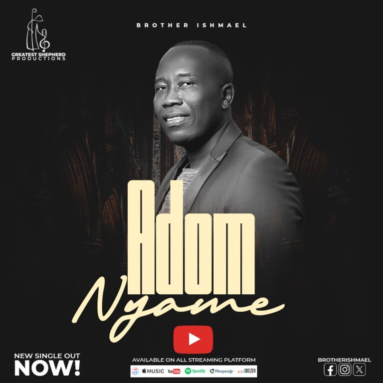 Ghanaian Gospel Sensation Brother Ishmael Unveils Long-Awaited Track ‘ADOM NYAME’