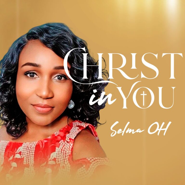 Christ in You, a new song by Selma Oh, is released.