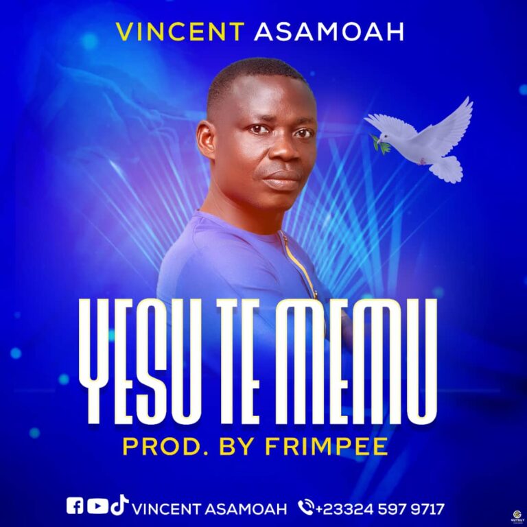 Vincent Asamoah – Yesu Te Memu ft Moda