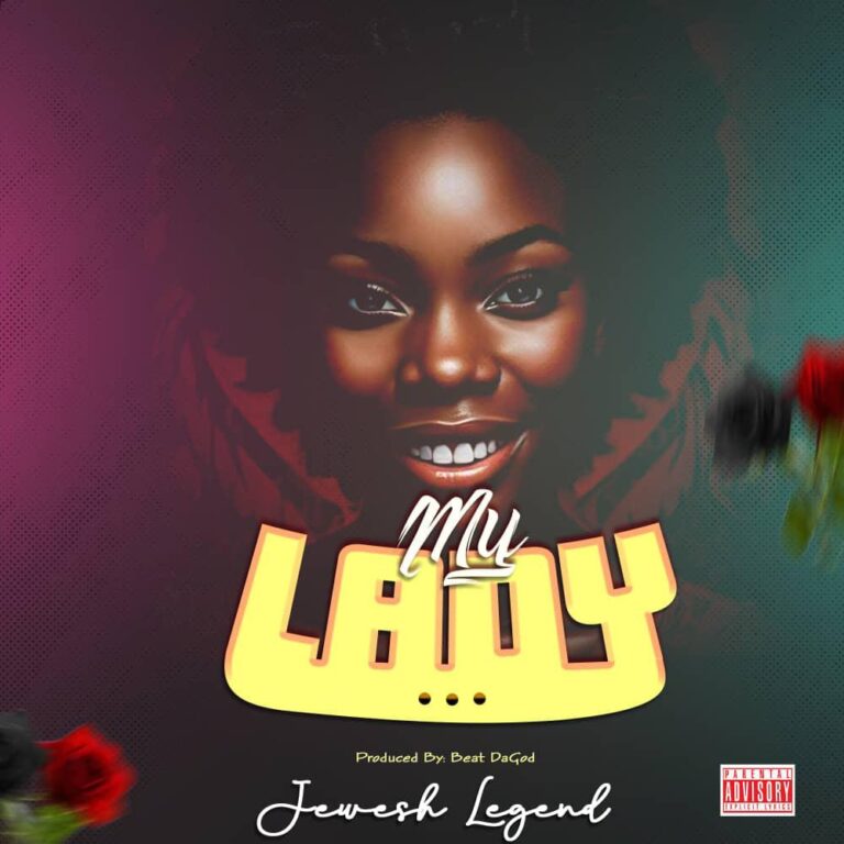 Jewesh Legend Serenades His Love Interest in New Single “My Lady”